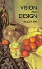 Vision and Design (Dover Fine Art) By Roger Fry Cover Image