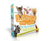 Laugh Out Loud The Whole Kiddin' Caboodle (With 3 books and a double-sided, double-funny POSTER!) (Boxed Set): Laugh Out Loud Animals; Laugh Out Loud More Kitten Around; Laugh Out Loud I Ruff Jokes; By Jeffrey Burton Cover Image