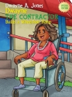 Dwayne the Contractor Builds a Wheelchair Ramp By Dwayne A. Jones Cover Image