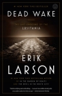 Dead Wake: The Last Crossing of the Lusitania By Erik Larson Cover Image