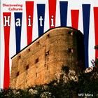 Haiti (Discovering Cultures) By Wil Mara Cover Image