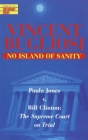 No Island of Sanity: Paula Jones v. Bill Clinton: The Supreme Court on Trial By Vincent Bugliosi Cover Image