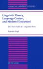Linguistic Theory, Language Contact, and Modern Hindustani: The Three Sides of a Linguistic Story (American University Studies #31) Cover Image