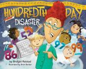Hundredth Day Disaster By Bridget Reistad Cover Image