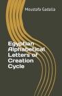 Egyptian Alphabetical Letters of Creation Cycle Cover Image