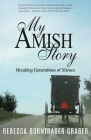 My Amish Story: Breaking Generations of Silence Cover Image