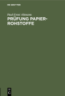 Prüfung Papier-Rohstoffe By Paul Ernst Altmann Cover Image
