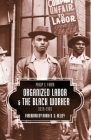 Organized Labor and the Black Worker, 1619-1981 By Philip S. Foner, Robin D. G. Kelley (Foreword by) Cover Image