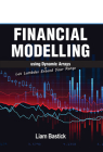 Financial Modelling using Dynamic Arrays: Let Lambdas Extend Your Range By Liam Bastick Cover Image