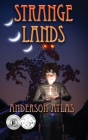 Strange Lands (Heroes of Distant Planets #1) By Anderson Atlas, Anderson Atlas (Illustrator) Cover Image