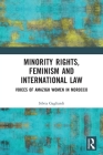 Minority Rights, Feminism and International Law: Voices of Amazigh Women in Morocco By Silvia Gagliardi Cover Image
