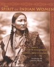 The Spirit of Indian Women (Sacred Worlds) By Judith Fitzgerald (Editor), Michael Oren Fitzgerald (Editor) Cover Image