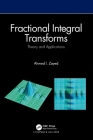 Fractional Integral Transforms: Theory and Applications Cover Image