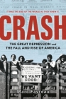 Crash: The Great Depression and the Fall and Rise of America By Marc Favreau Cover Image