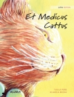 Et Medicus Cattus: Latin Edition of The Healer Cat By Tuula Pere, Klaudia Bezak (Illustrator), Rose Udraoni (Translator) Cover Image