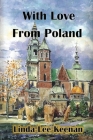 With Love from Poland By Linda Lee Keenan Cover Image