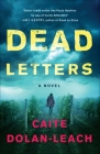 Dead Letters: A Novel By Caite Dolan-Leach Cover Image