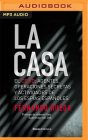 La Casa, El Cesid (Narración En Castellano): Agentes, Operaciones Secretas Y Actividades de Los Espías Españoles Cover Image
