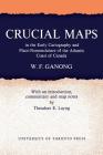 Crucial Maps in the Early Cartography and Place-Nomenclature of the Atlantic Coast of Canada By William F. Ganong, Theodore F. Layng (Introduction by) Cover Image