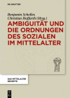 Ambiguität Und Die Ordnungen Des Sozialen Im Mittelalter Cover Image