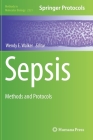 Sepsis: Methods and Protocols (Methods in Molecular Biology #2321) By Wendy E. Walker (Editor) Cover Image