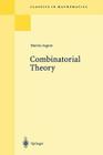 Combinatorial Theory (Classics in Mathematics) Cover Image
