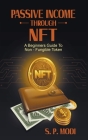 Passive Income Through NFT By S. P. Modi Cover Image