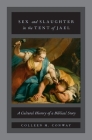 Sex and Slaughter in the Tent of Jael: A Cultural History of a Biblical Story By Colleen M. Conway Cover Image
