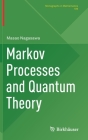 Markov Processes and Quantum Theory (Monographs in Mathematics #109) By Masao Nagasawa Cover Image