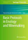 Basic Protocols in Enology and Winemaking By Maurício Bonatto Machado de Castilhos (Editor) Cover Image