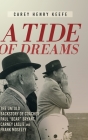 A Tide of Dreams: The Untold Backstory of Coach Paul 'Bear' Bryant and Coaches Carney Laslie and Frank Moseley By Carey Henry Keefe Cover Image