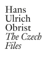 Hans Ulrich Obrist: The Czech Files (Documents) Cover Image