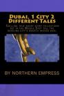 Dubai, 1 City 2 Different Tales: Chilling true short story collections set in the Middle East tell the dazzling city's beastly wicked side. By Northern Empress Cover Image