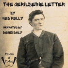 The Jerilderie Letter Lib/E By Ned Kelly, Denis Daly (Read by) Cover Image