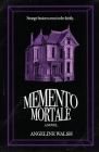 Memento Mortale By Angeline Walsh Cover Image