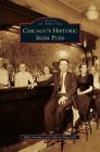Chicago's Historic Irish Pubs By Mike Danahey, Allison Hantschel Cover Image