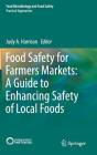 Food Safety for Farmers Markets: A Guide to Enhancing Safety of Local Foods Cover Image