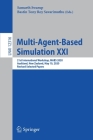 Multi-Agent-Based Simulation XXI: 21st International Workshop, Mabs 2020, Auckland, New Zealand, May 10, 2020, Revised Selected Papers By Samarth Swarup (Editor), Bastin Tony Roy Savarimuthu (Editor) Cover Image