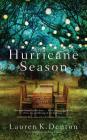 Hurricane Season: A Southern Novel of Two Sisters and the Storms They Must Weather By Lauren K. Denton, Devon O'Day (Read by) Cover Image