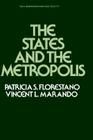 The States and the Metropolis (Public Administration and Public Policy #9) By P. Florestano Cover Image
