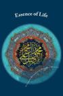 Essence of Life: Ain al-Hayat By Allamah Muhammad Baqir Al-Majlisi Cover Image