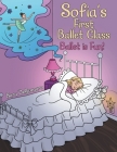 Sofia's First Ballet Class: Ballet Is Fun! Cover Image