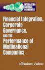 Financial Integration, Corporate Governance, and the Performance of Multinational Companies (Integrating National Economies: Promise & Pitfalls) Cover Image