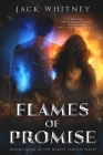 Flames Of Promise: Second Book in the Honest Scrolls Series By Jack Whitney Cover Image