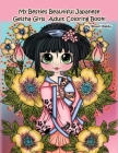 My Besties Beautiful Japanese Geisha Girls Adult Coloring Book: by Sherri Baldy By Sherri Baldy Cover Image
