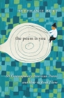 The Poem Is You: 60 Contemporary American Poems and How to Read Them By Stephanie Burt Cover Image