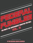 Federal Fumbles: 100 Ways the Government Dropped the Ball Volume 2 2016 By United States Go Senator James Lankford Cover Image