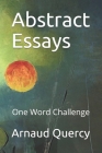 Abstract Essays: The 