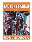 Factory Fables By Ann Androla (Editor), Ron Androla Cover Image