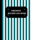 Firearms Record Log Book: Inventory Log Book, Firearms Acquisition And Disposition Insurance Organizer Record Book, Blue & White Cover Cover Image